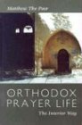 Orthodox Prayer Life: The Interior Way - Click to Buy