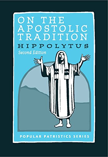 On the Apostolic Tradition - Click to Buy