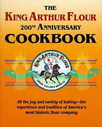 The King Arthur Flour 200th Anniversary Cookbook/Dedicated to the Pure Joy of Baking - Click to Buy