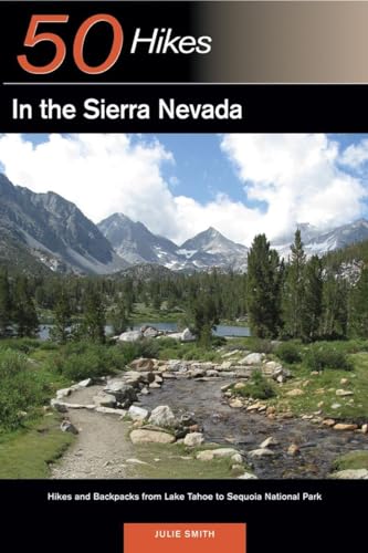 50 Hikes in the Sierra Nevada – Hikes and Backpacks from Lake Tahoe to Sequoia National Park (Explorer's Guides 50 Hikes) - Click to Buy