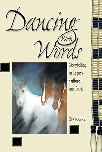 Dancing With Words: Storytelling as Legacy, Culture, and Faith