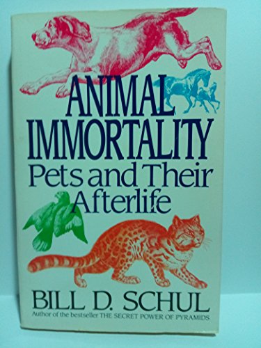 Animal Immortality: A Startling Revelation About Pets and Their Afterlife - Click to Buy