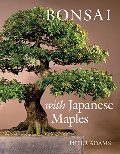 Bonsai with Japanese Maples - Click to Buy