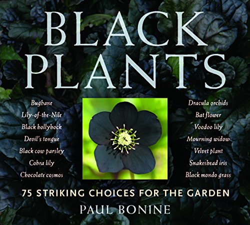 Black Plants: 75 Striking Choices for the Garden - Click to Buy