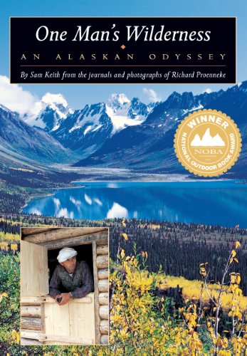 One Man's Wilderness: An Alaskan Odyssey - Click to Buy