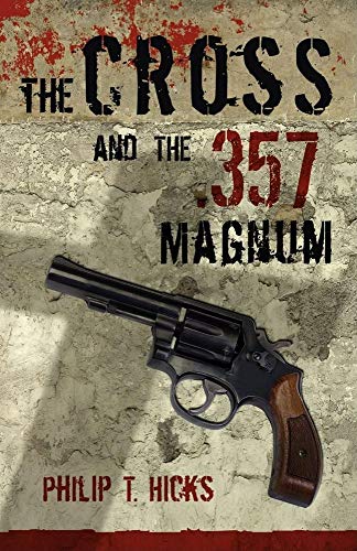 The Cross & the .357 Magnum - Click to Buy
