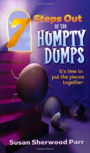 7 Steps Out of the Humpty Dumps - Click to Buy