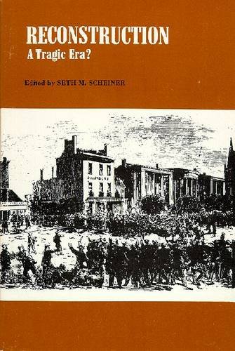 Reconstruction: A Tragic Era? - Click to Buy