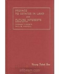 Bergin and Haskell's Preface to Estates in Land and Future Interests (University Treatise Series)