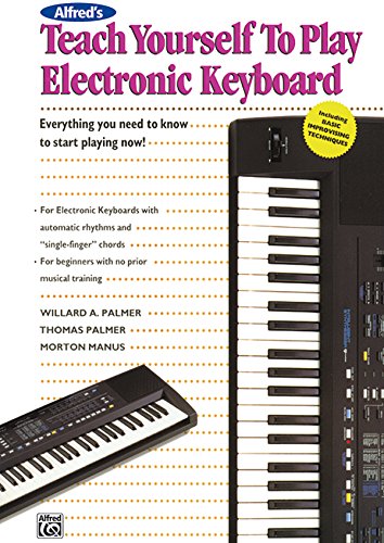 Alfred's Teach Yourself to Play Electronic Keyboard: Everything You Need to Know to Start Playing Now! (Teach Yourself Series) - Click to Buy