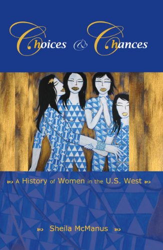 Choices and Chances: A History of Women in the U.S. West - Click to Buy