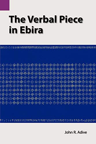 The Verbal Piece in Ebira (Publications in Linguistics; 85) - Click to Buy