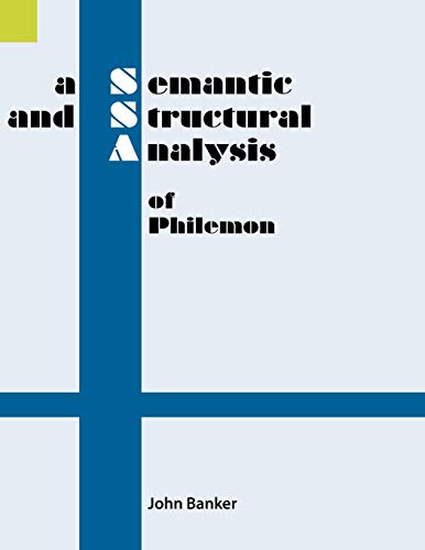 A Semantic and Structural Analysis of Philemon (Semantic and Structural Analyses series)