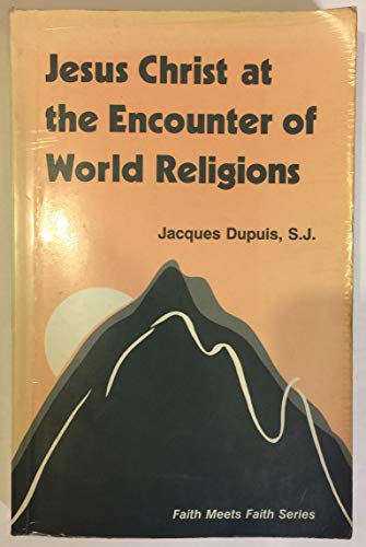 Jesus Christ at the Encounter of World Religions - Click to Buy