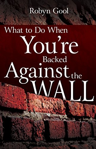 What To Do When You're Backed Against a Wall - Click to Buy