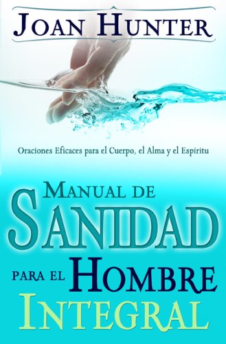 Manual De Sanidad Para El Hombre Integral/ Health Guide for the Integral Man - Click to Buy