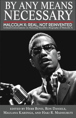By Any Means Necessary: Malcolm X: Real, Not Reinvented - Click to Buy