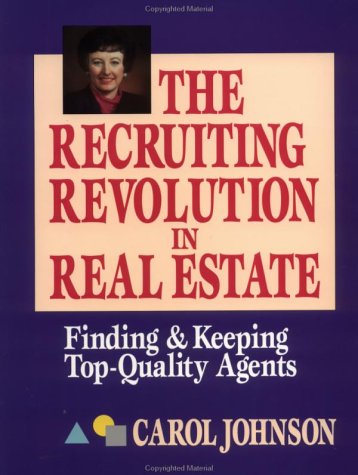 Recruiting Revolution in Real Estate: Finding and Keeping Top-Quality Agents