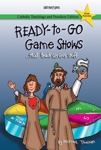 Ready-to-go Game Shows That Teach Serious Stuff: Catholic Teachings and Practices Edition - Click to Buy