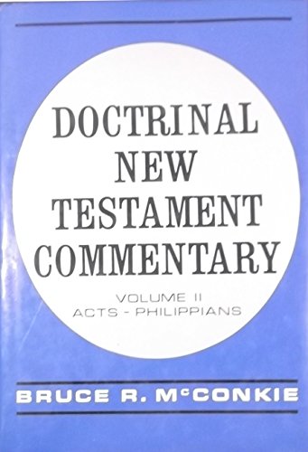 Doctrinal New Testament Commentary, Volume II, Acts - Phillippians (II)