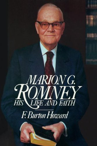 Marion G. Romney: His life and faith