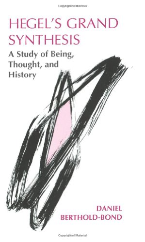 Hegel's Grand Synthesis: A Study of Being, Thought, and History - Click to Buy