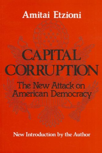 Capital Corruption: The New Attack on American Democracy - Click to Buy