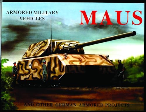 Maus and Other German Armored Projects