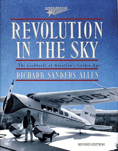 Revolution in the Sky: The Lockheeds of Aviation's Golden Age - Click to Buy