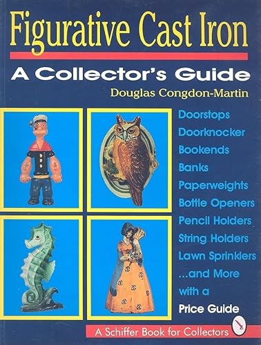 Figurative Cast Iron: A Collector's Guide (A Schiffer Book for Collectors) - Click to Buy