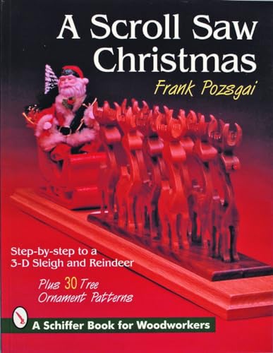 A Scroll Saw Christmas: Step-by-step to a 3-D Sleigh and Reindeer (Story Behind the Scenery) - Click to Buy