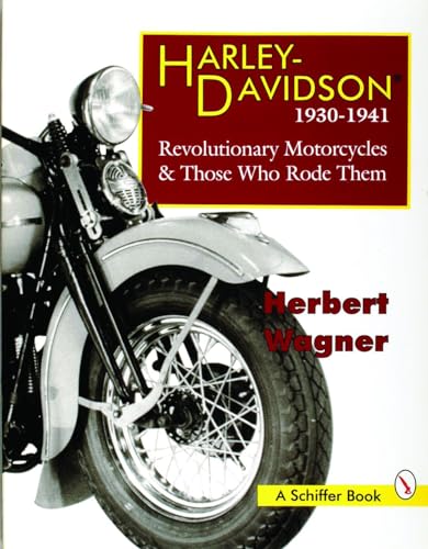 Harley Davidson Motorcycles, 1930-1941: Revolutionary Motorcycles and The Who Made Them: Revolutionary Motorcycles and Those Who Made Them (Revolutionary Motorcycles & Those Who Rode Them) - Click to Buy