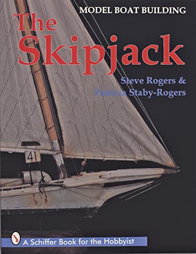 Model Boat Building: The Skipjack (Schiffer Book for the Hobbyist) - Click to Buy