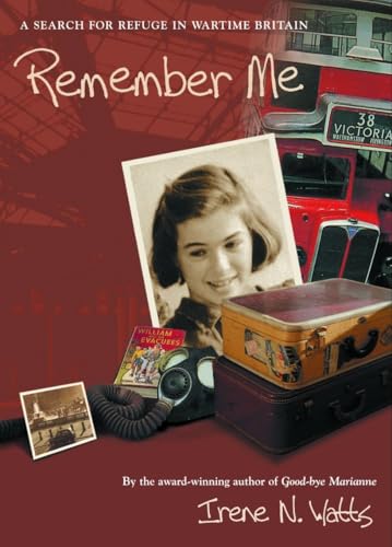 Remember Me: A Search for Refuge in Wartime Britain - Click to Buy