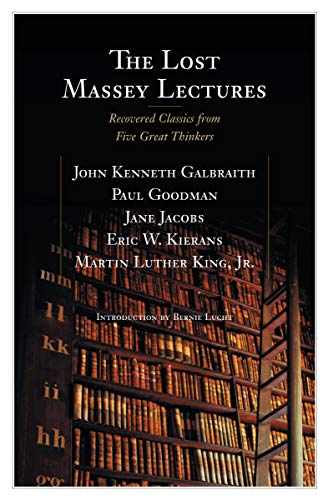 The Lost Massey Lectures: Recovered Classics from Five Great Thinkers - Click to Buy