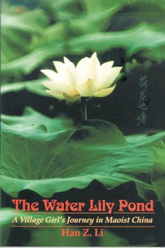 The Water Lily Pond: A Village Girl’s Journey in Maoist China (Life Writing) - Click to Buy