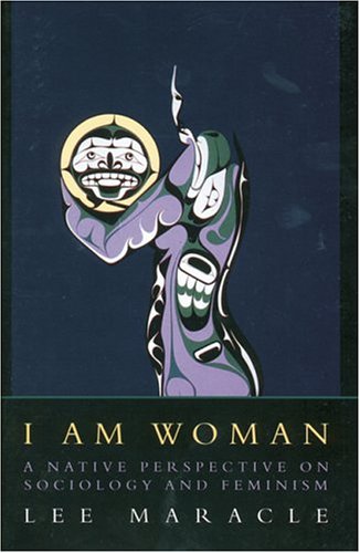 I Am Woman: A Native Perspective on Sociology and Feminism - Click to Buy