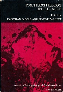 Psychopathology in the aged (American Psychopathological Association series)