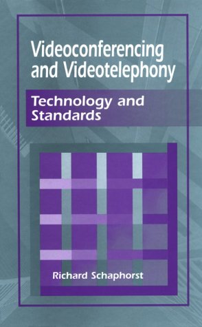 Videoconferencing and Videotelephony: Technology and Standards - Click to Buy