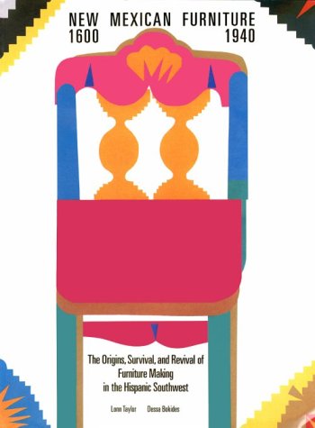 New Mexican Furniture, 1600-1940: The Origins, Survival, and Revival of Furniture Making in the Hispanic Southwest - Click to Buy