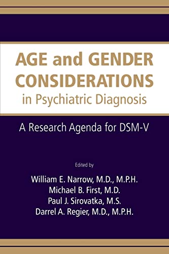 Age and Gender Considerations in Psychiatric Diagnosis: A Research Agenda for DSM-V - Click to Buy