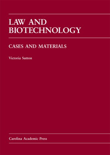 Law and Biotechnology: Cases and Materials - Click to Buy