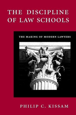 The Discipline of Law Schools: The Making of Modern Lawyers - Click to Buy
