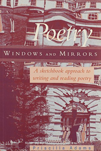 Poetry Windows and Mirrors: The Sketchbook Approach to Writing and Reading Poetry - Click to Buy