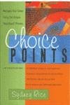 Choice Points: Navigate Your Career Using the Unique PaperRoom Process - Click to Buy
