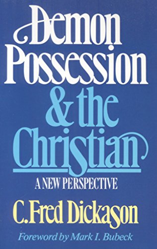 Demon Possession and the Christian - Click to Buy