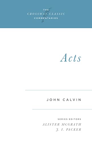 Acts: Volume 10 (Crossway Classic Commentaries) - Click to Buy
