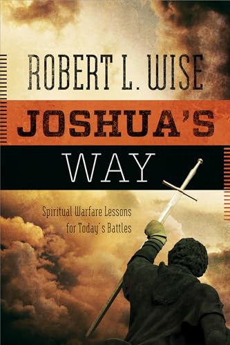 Joshua's Way: Spiritual Warfare Lessons for Today's Battles - Click to Buy