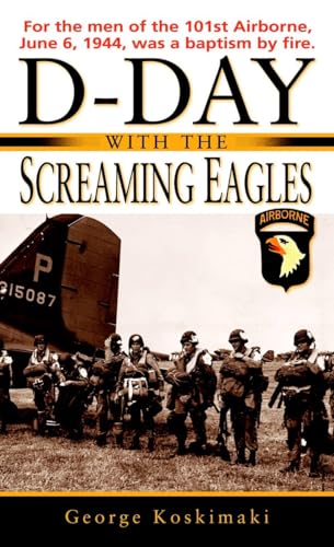 D-Day with the Screaming Eagles - Click to Buy