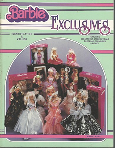 Barbie Exclusives: Identification & Values Featuring : Department Store Specials Porcelain Treasures & Disney